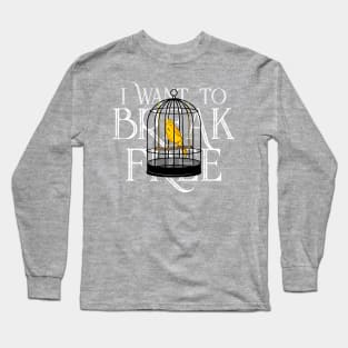 They Want to be Free Long Sleeve T-Shirt